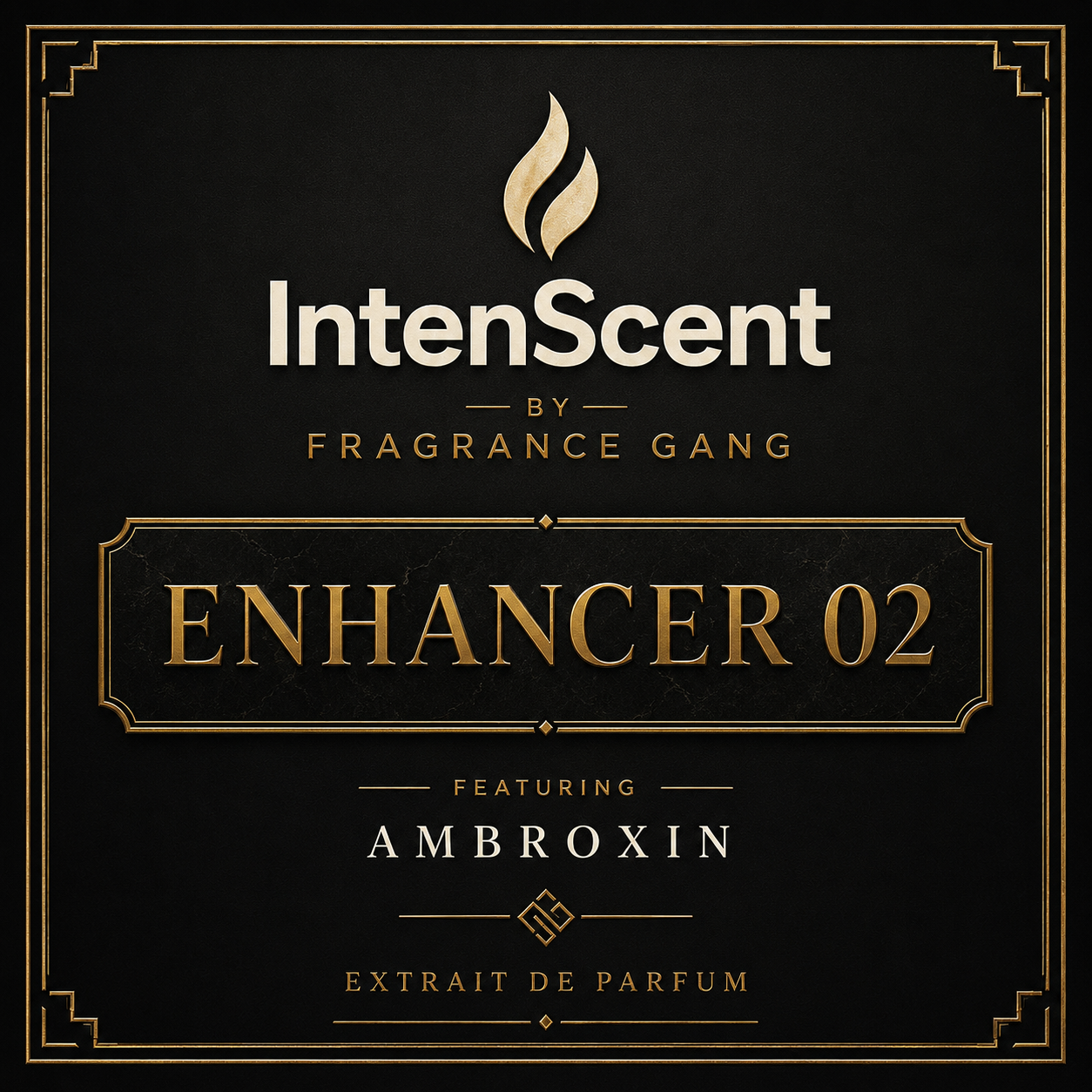 Fragrance Gang - IntenScent™ Enhancer 02 – Featuring Ambroxin