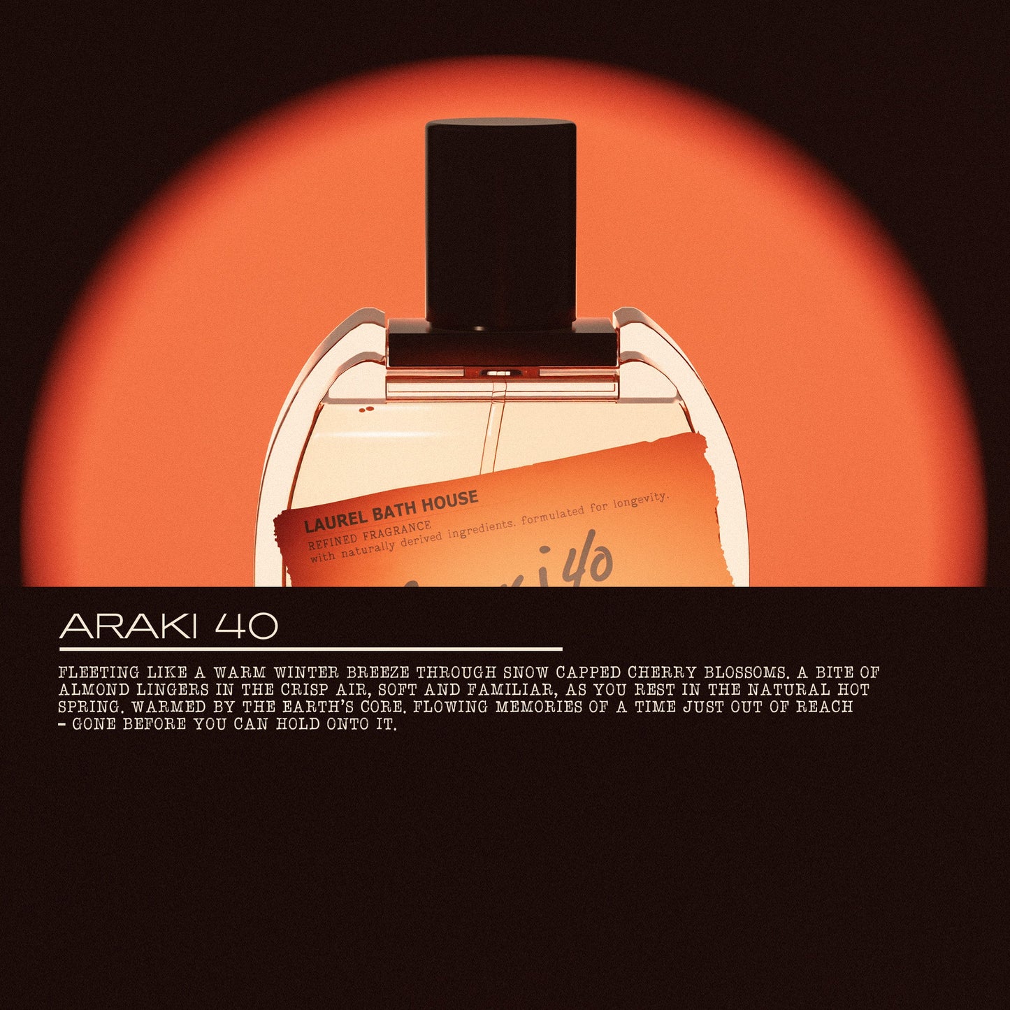 Laurel Bath House - 
Araki 40 Eau de Parfum 50ml Retail Bottle