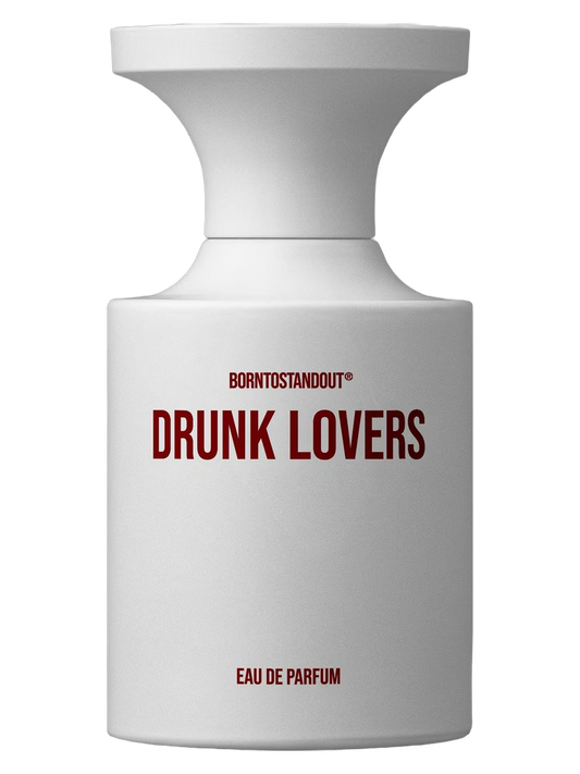 BORNTOSTANDOUT – Drunk Lovers