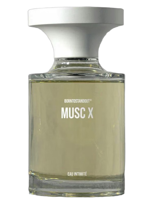 BORNTOSTANDOUT – Musc X